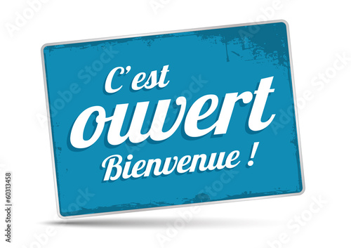 PANNEAU C'EST OUVERT