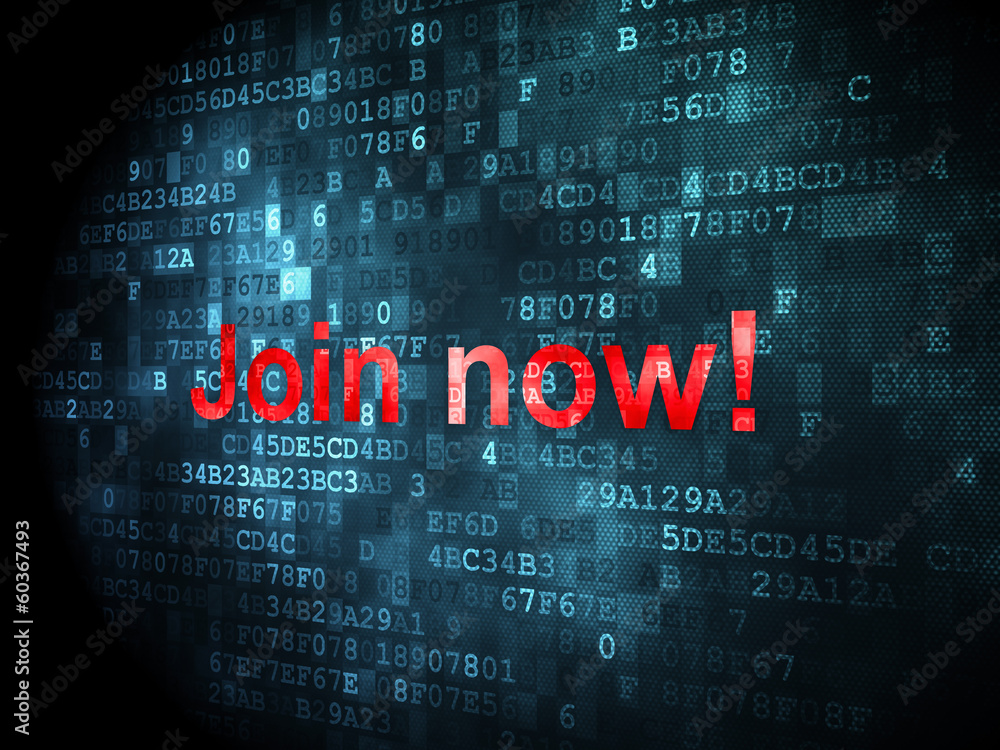 Fototapeta premium Social network concept: Join now! on digital background