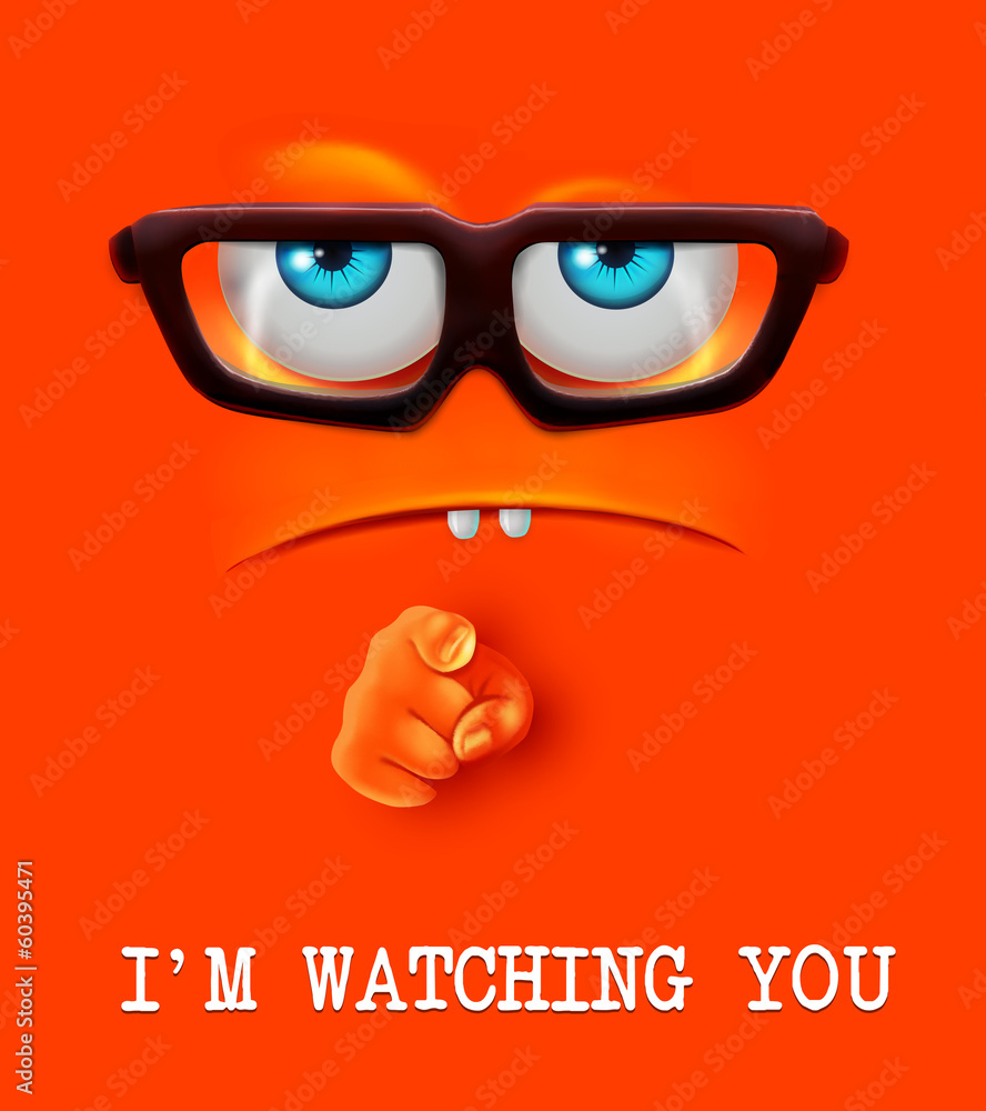 I'm watching you face