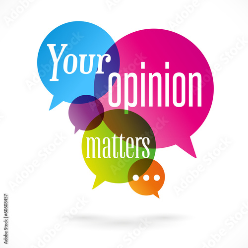 Your opinion matters