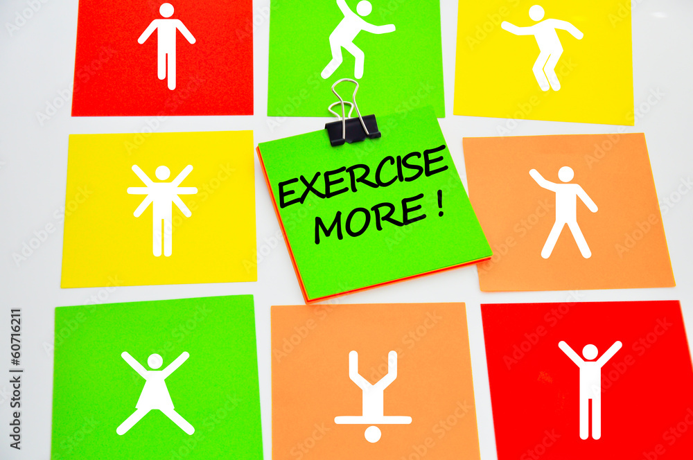 Exercise more