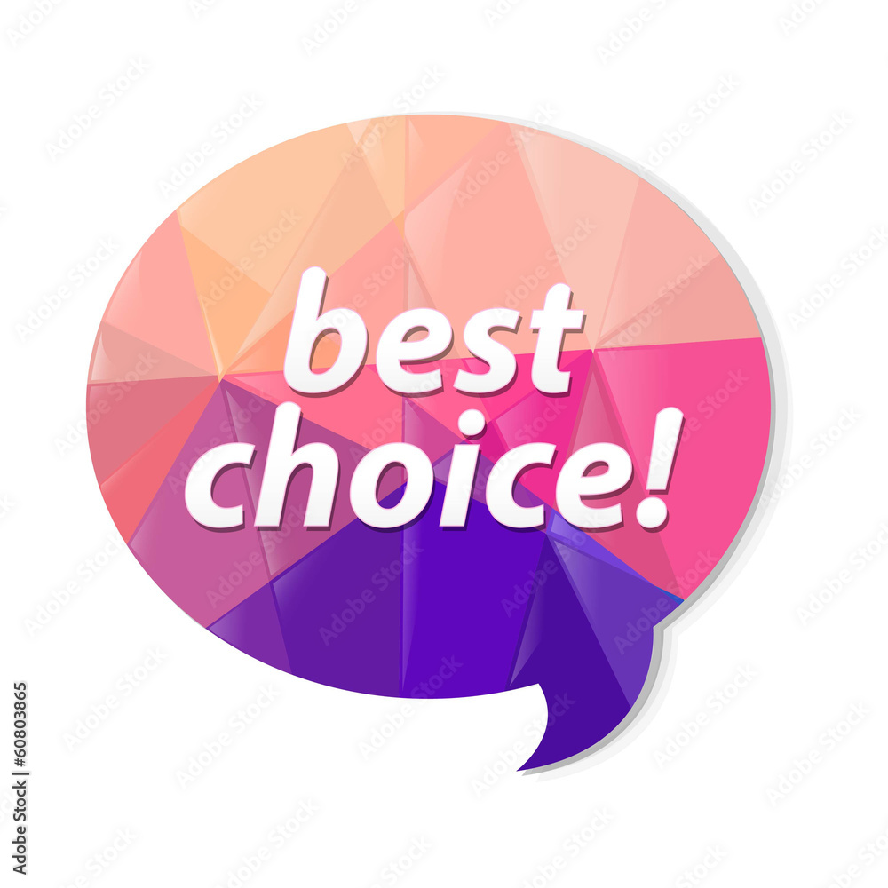 Colorful Speech Bubble With Best Choice Symbol Colorful Speech Bubble With Best Choice Symbol
