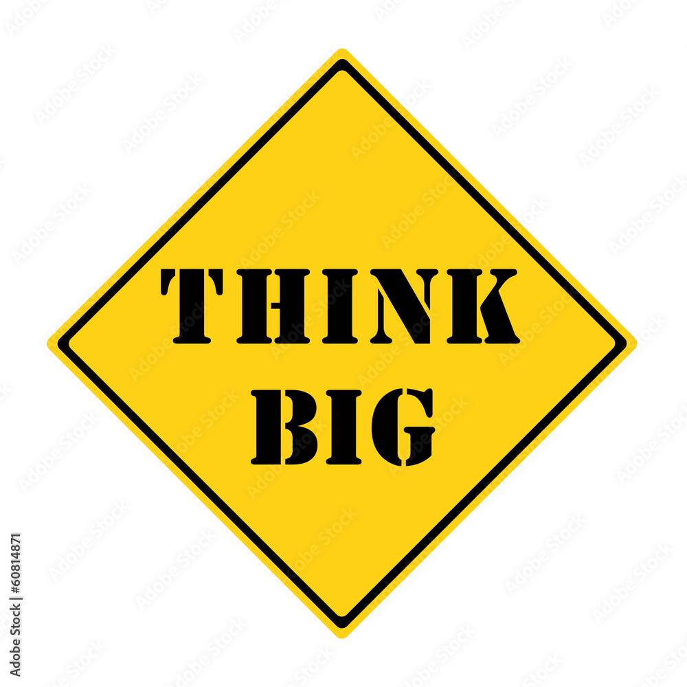 Think Big Road Sign