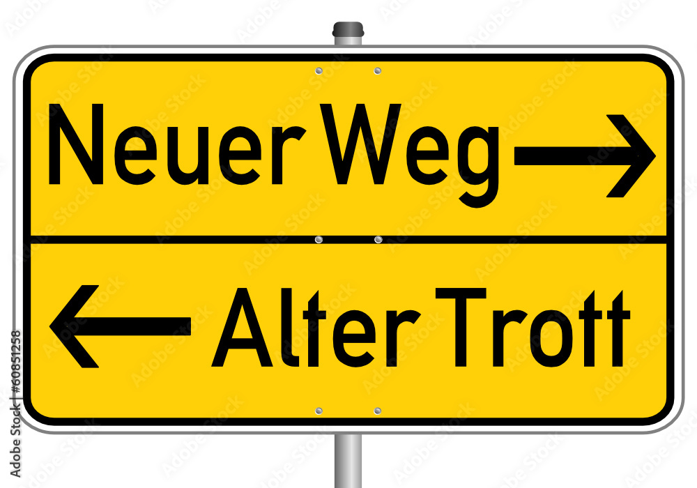 Fototapeta premium neuer weg alter trott #140129-svg01