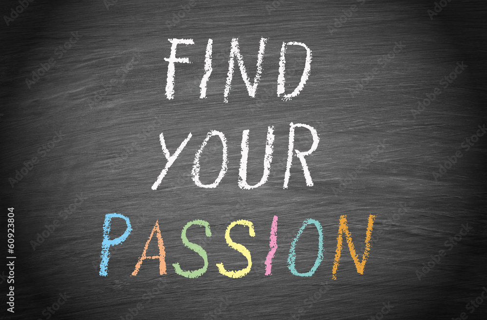 Fototapeta premium Find your passion