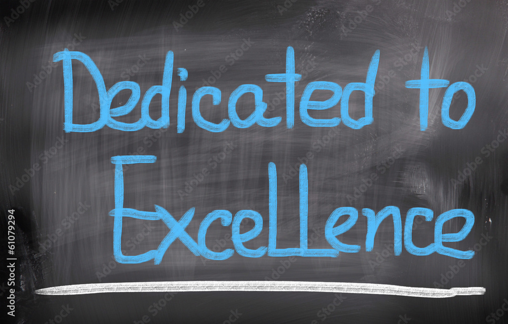 Dedicated To Excellence Concept Dedicated To Excellence Concept