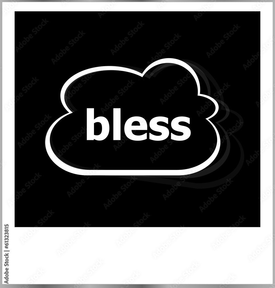 bless word business concept, photo frame isolated on white bless word business concept, photo frame isolated on white