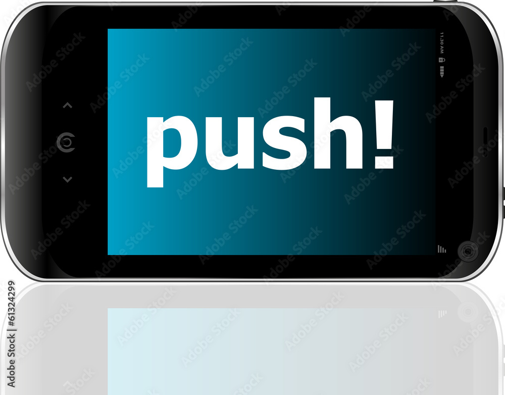 Web development concept: smartphone with word push on display Web development concept: smartphone with word push on display