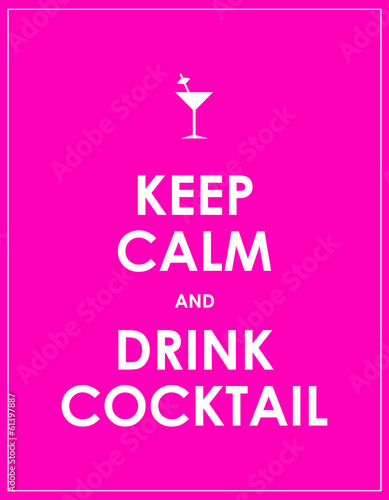 Keep calm and drink cocktail vector background