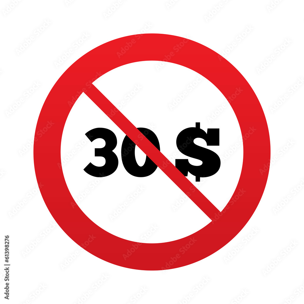 No 30 Dollars sign icon. USD currency symbol. No 30 Dollars sign icon. USD currency symbol.