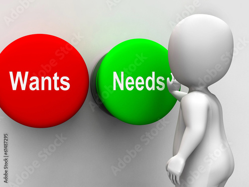 Photography Wants Needs Buttons Shows Materialism Happy Life Balance