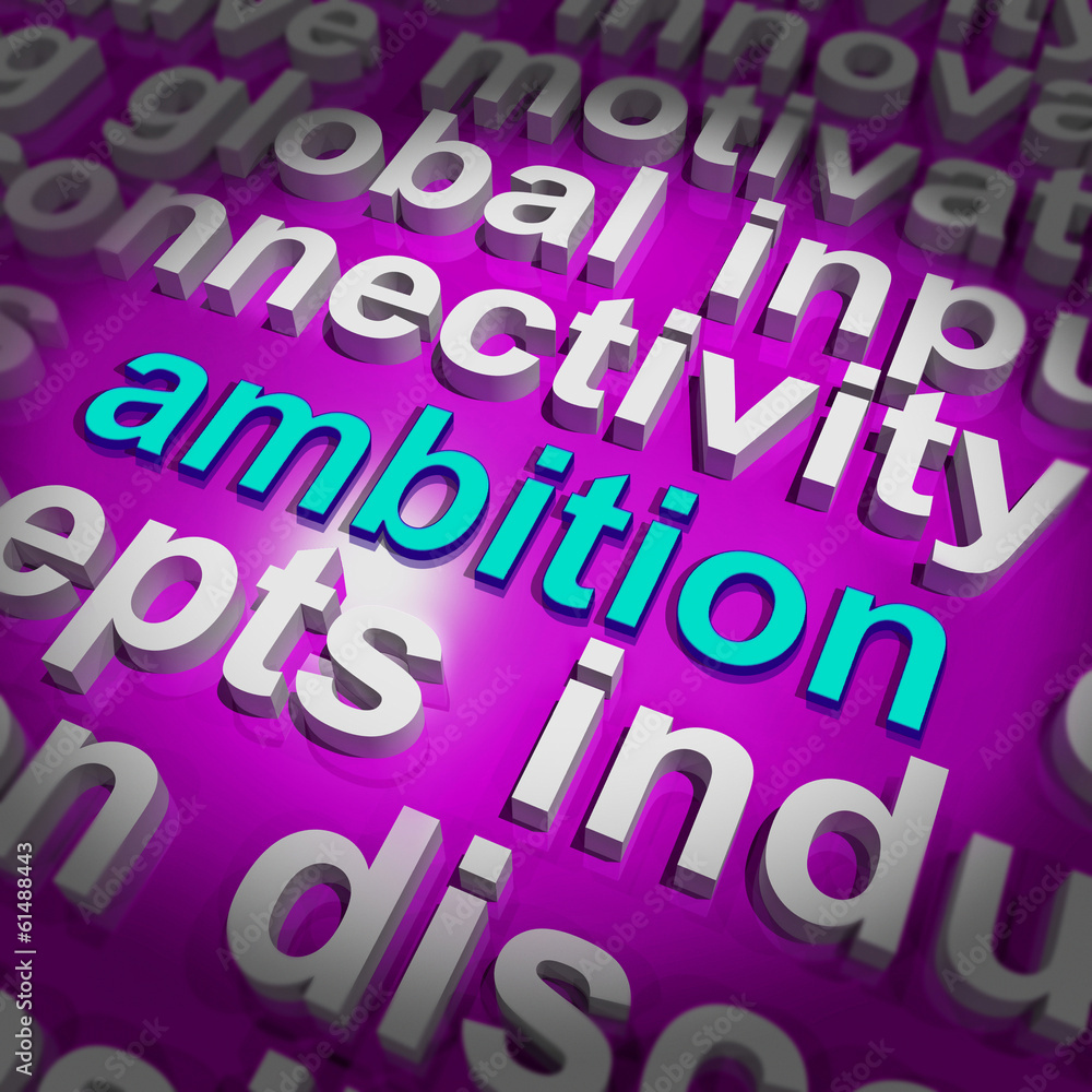 Ambition Word Cloud Means Target Aim Or Goal Ambition Word Cloud Means Target Aim Or Goal