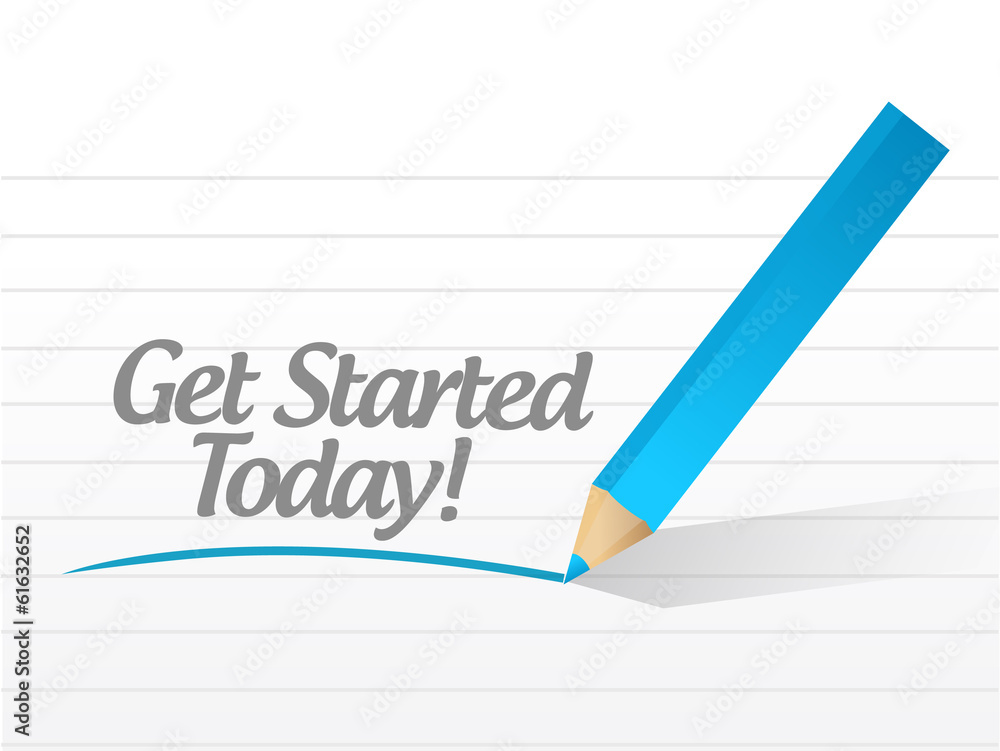 get started today message sign illustration get started today message sign illustration