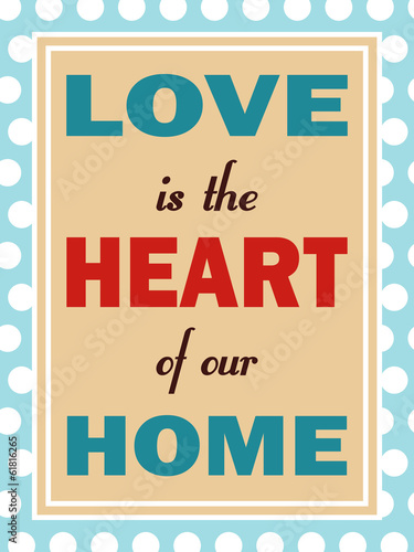 Love is heart of our home