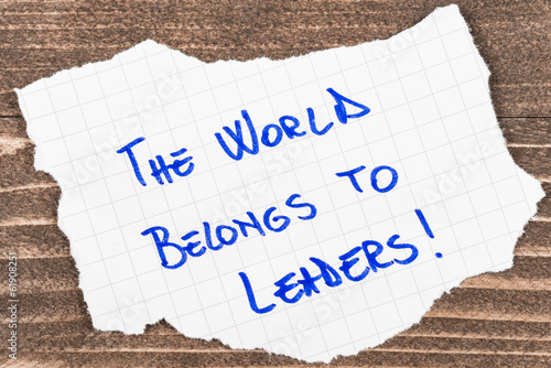 The World Belong to Leaders, handwritten on a piece of paper