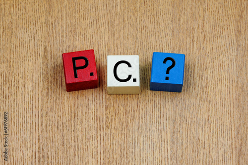 P.C. sign for political correctness and business ethics issues.