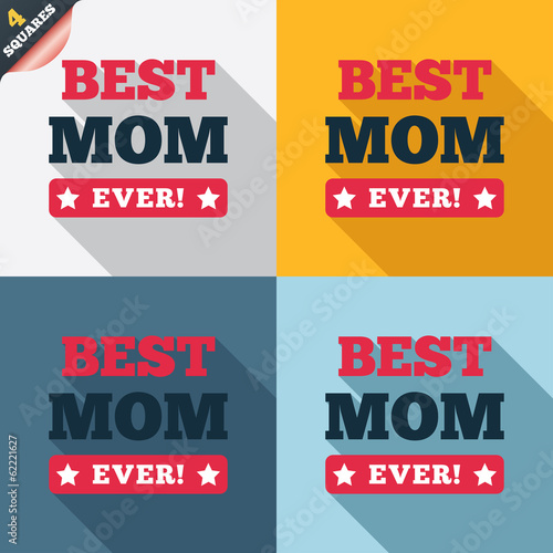 Best mom ever sign icon. Award symbol.