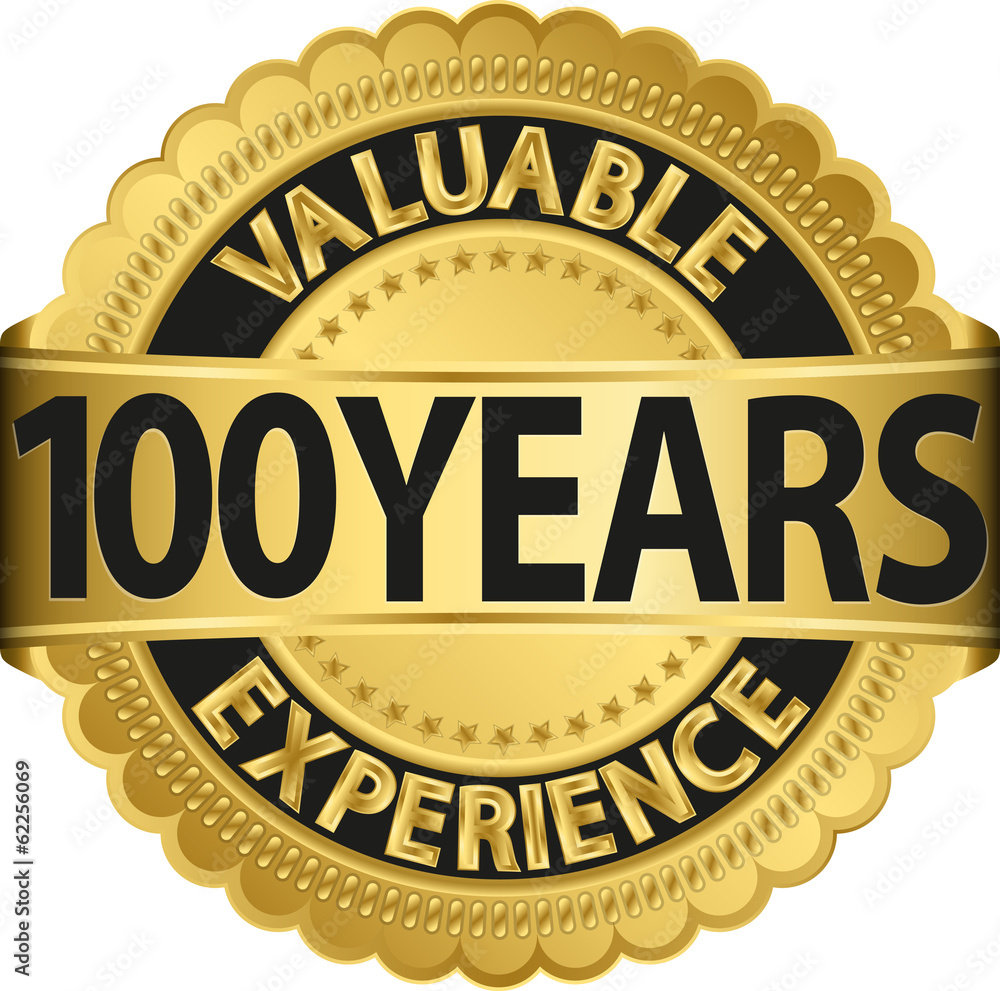 Valuable 100 years of experience golden label with ribbon, vecto Valuable 100 years of experience golden label with ribbon, vecto