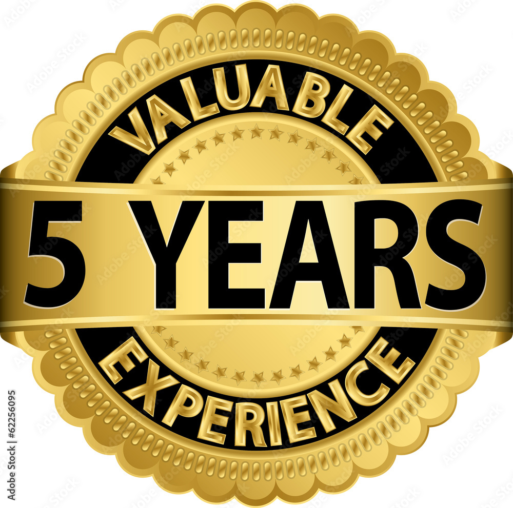 Valuable 5 years of experience golden label with ribbon, vector Valuable 5 years of experience golden label with ribbon, vector