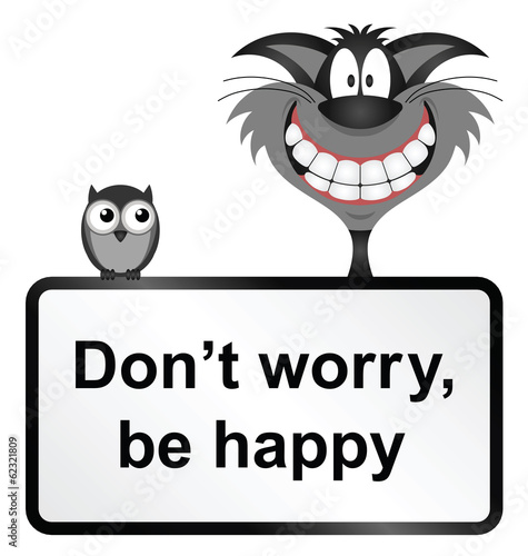 Monochrome comical be happy sign