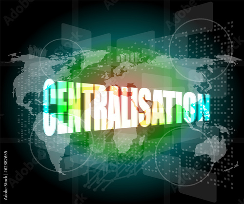 business concept: centralisation word on digital screen