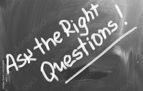 Ask The Right Questions Concept