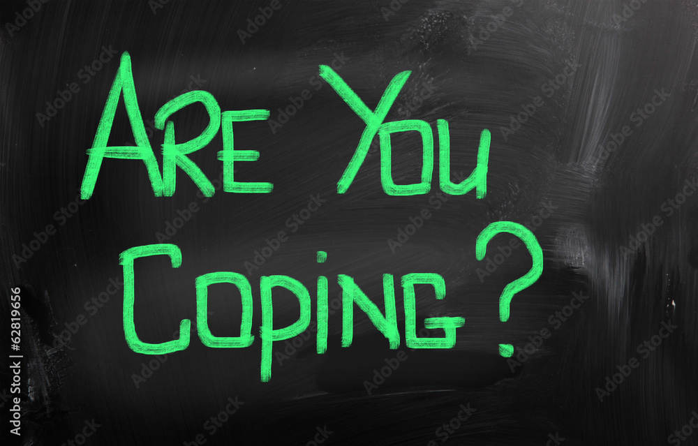 Are You Coping Concept Are You Coping Concept