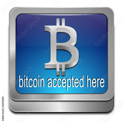 Bitcoin accepted here Button