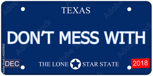 Don't Mess With Texas Imitation License Plate