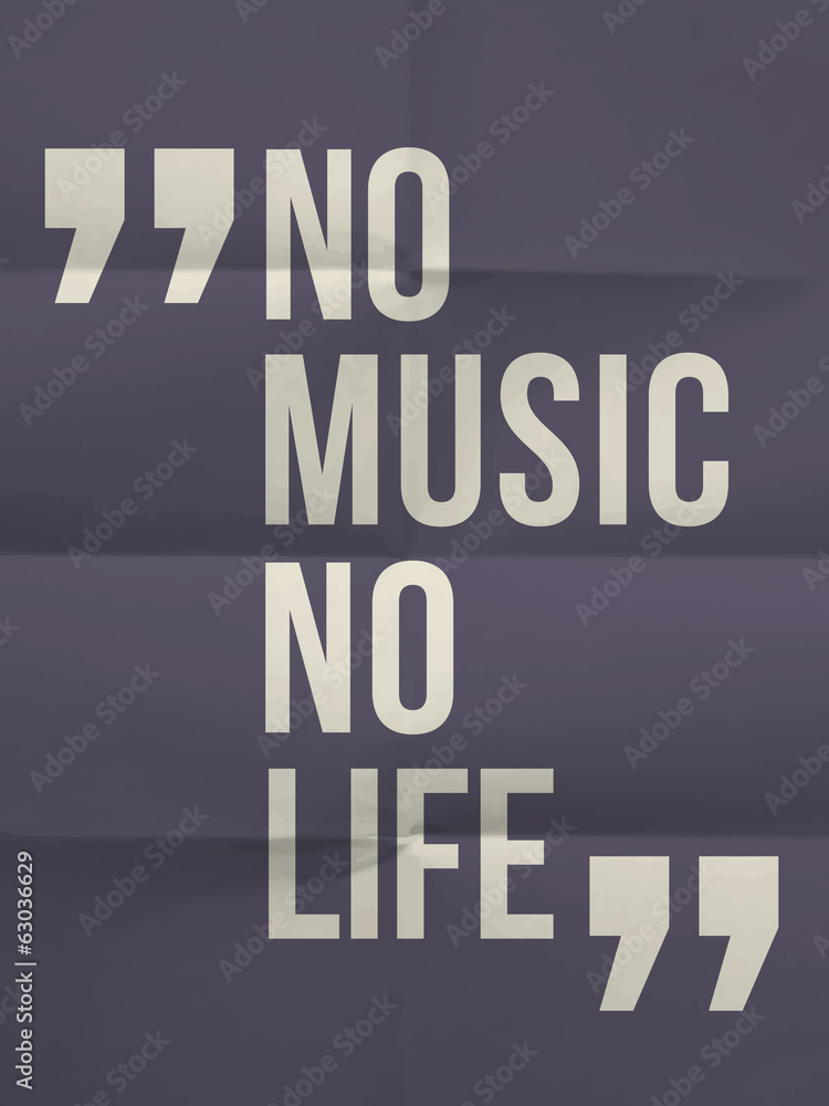 Fototapeta premium Cytat „No music no life” na złożonym na ośmiu papierze tle