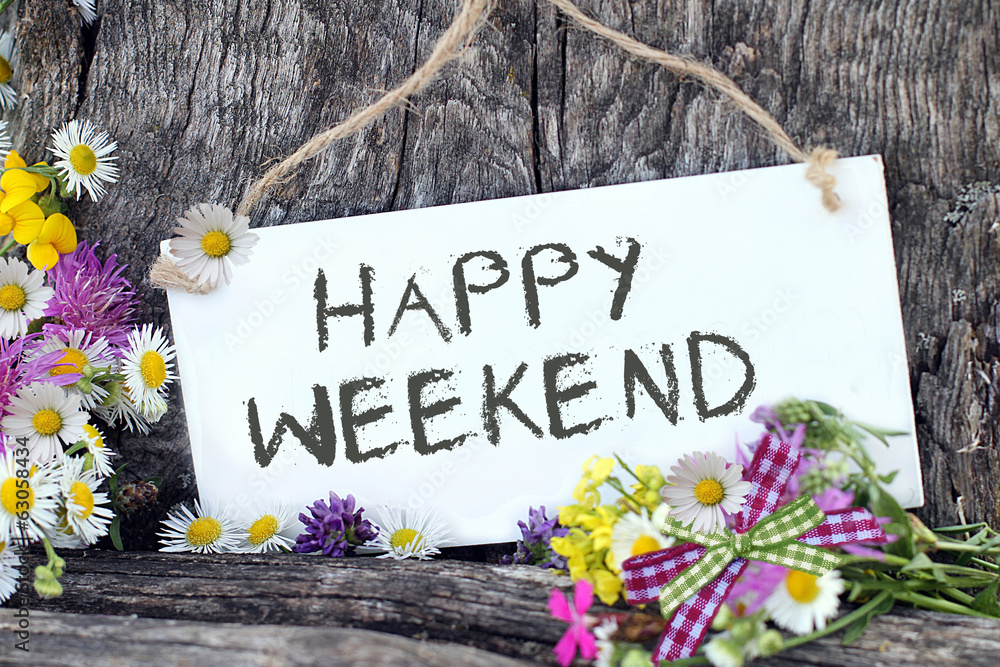 HAPPY WEEKEND Stock Photo | Adobe Stock