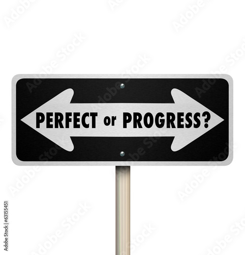 Perfect or Progress Arrow Signs Pointing Road Ahead