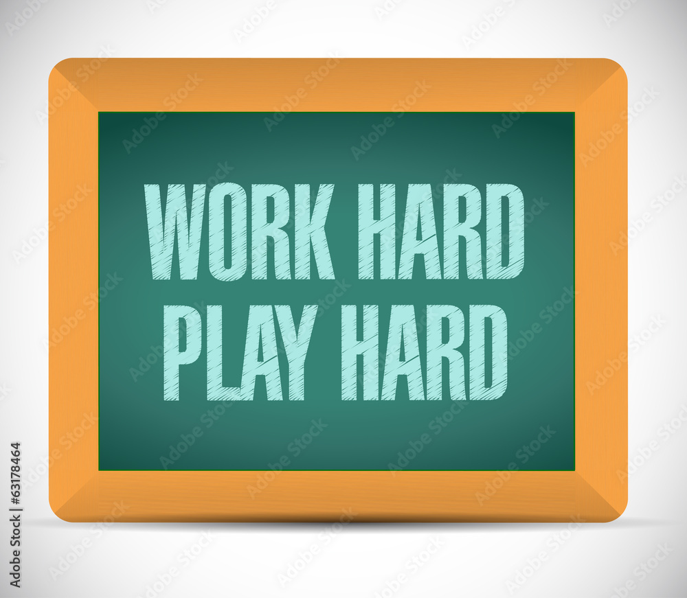 work hard, play hard message illustration design work hard, play hard message illustration design