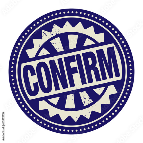 Abstract stamp or label with the text Confirm written inside