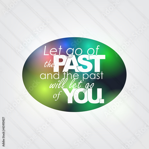 The past will let go of you