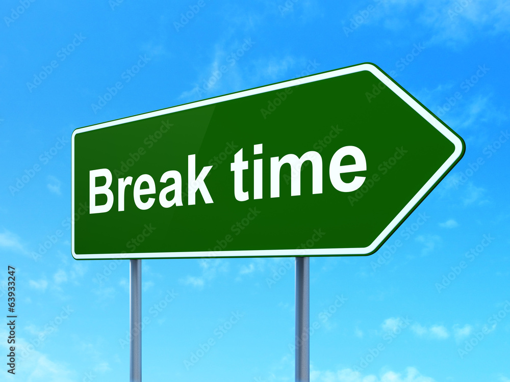 Time concept: Break Time on road sign background Time concept: Break Time on road sign background