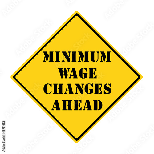 Принти на полотні Minimum Wage Changes Ahead Sign