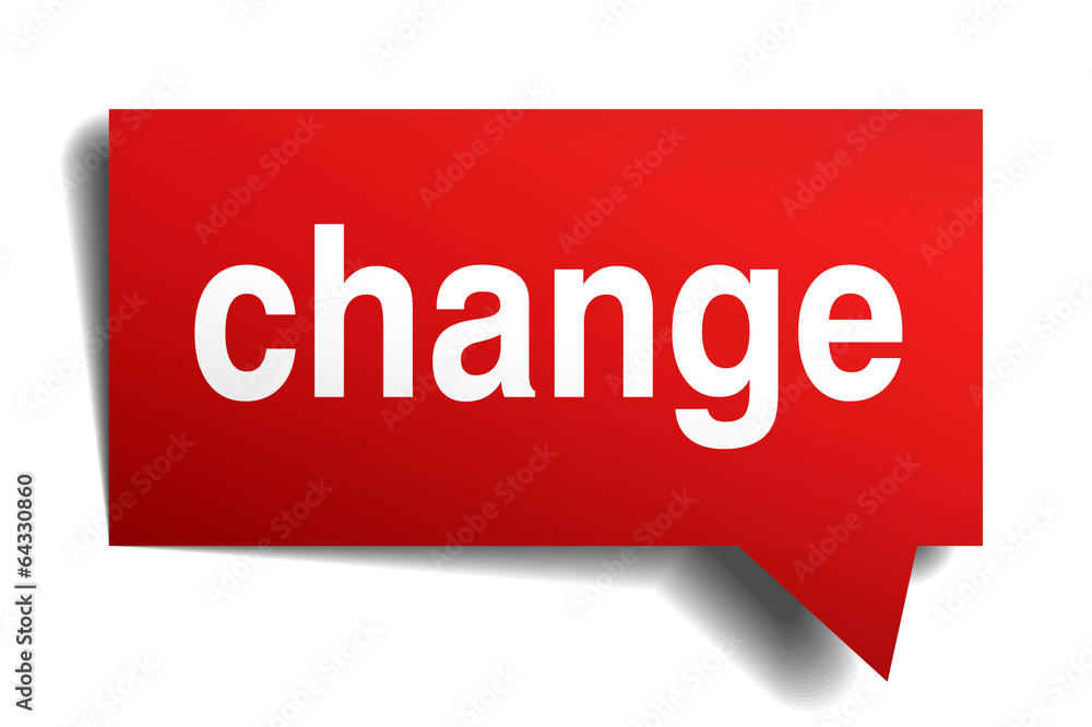 Change red 3d realistic paper speech bubble isolated on white Change red 3d realistic paper speech bubble isolated on white