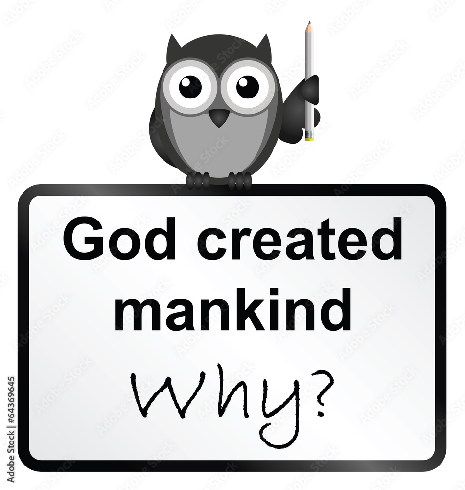 Monochrome God created mankind sign