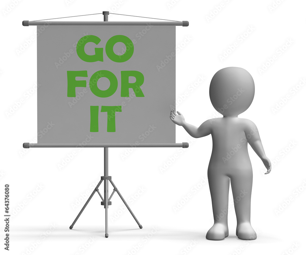 Go For It Board Means Motivation And Encouragement Go For It Board Means Motivation And Encouragement