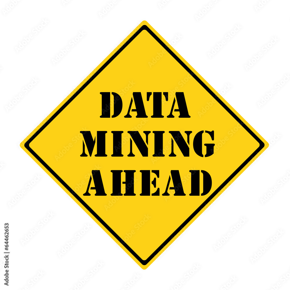 Data Mining Ahead Sign