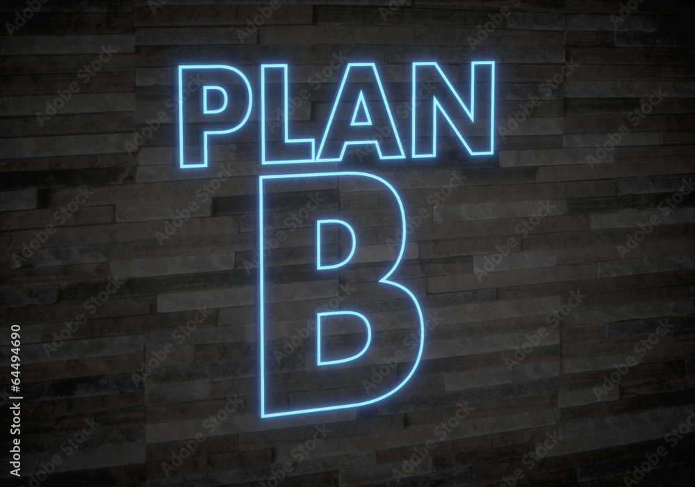 Illustration of a neon plan b label on classy stone wall Illustration of a neon plan b label on classy stone wall