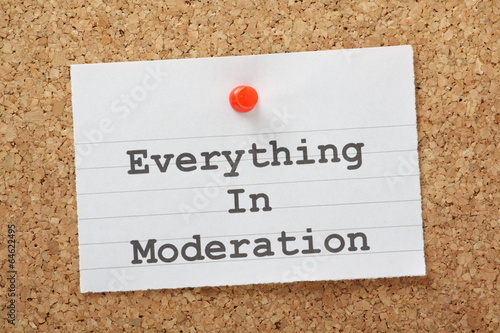 Everything in Moderation lifestyle advice on a notice board photo