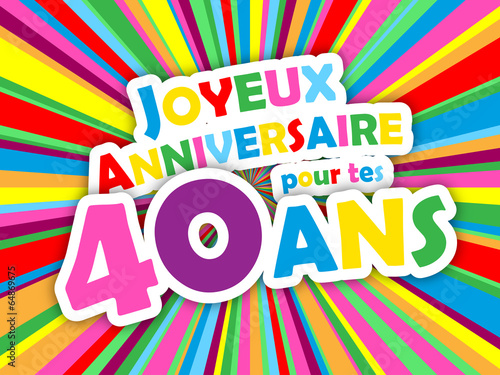 Carte JOYEUX ANNIVERSAIRE pour tes 40 ANS ! (fête félicitations)