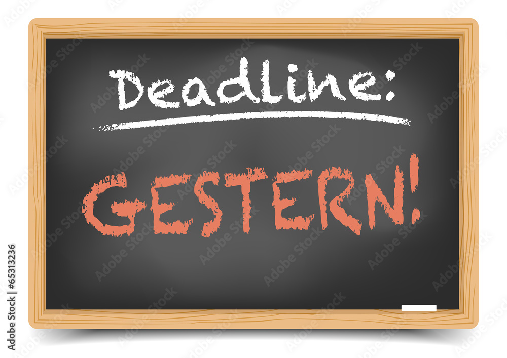 Fototapeta premium Schultafel Deadline Gestern