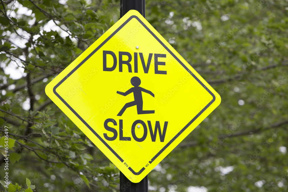 Drive slow trafic sign