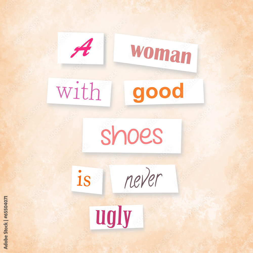 Quote A woman with good shoes is never ugly Quote A woman with good shoes is never ugly