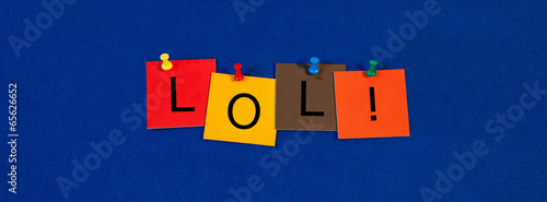 LOL - anacronym for social sites, business, office humor or PR.