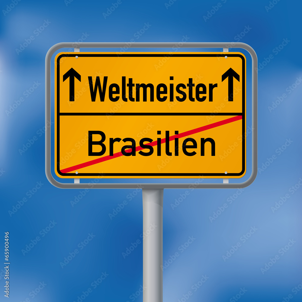Ortsschild Weltmeister nach Brasilien Ortsschild Weltmeister nach Brasilien