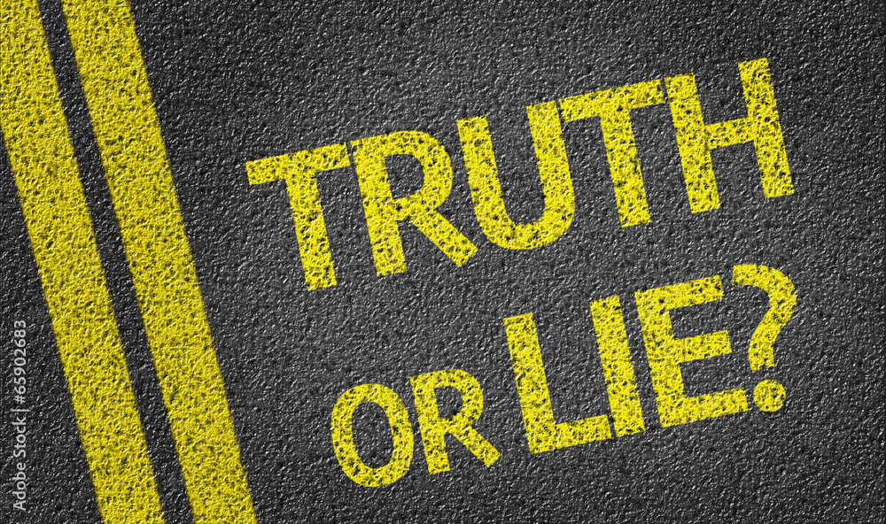 Truth or Lie? written on the road
